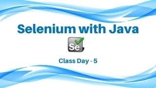 Selenium Tutorial for Java | Class Day 5 | Whizdom Trainings