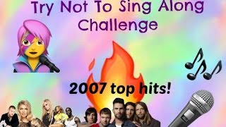Try Not To Sing Along Challenge! (2007 TOP HITS) | LITeral Trash