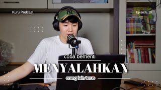 Antara Menyesali Pilihan dan Tidak Punya Pilihan - Kuru Podcast EP. 10