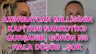 Azərbaycan millisinin kapitanı narkotikə qurşanıb, görün nə hala düşüb