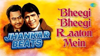 Bheegi Bheegi Raaton Mein - Jhankar Beats | Lata Mangeshkar | Kishore Kumar | DJ Harshit Shah