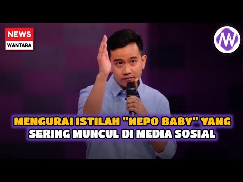 MENGURAI ISTILAH "NEPO BABY" YANG SERING MUNCUL DI MEDIA SOSIAL - YouTube