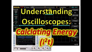 Calculate Energy (I2t) on an Oscillocope