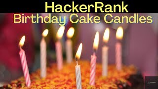 How To Solve Birthday cake candles HackerRank Problem