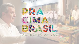 Academia da Voz | Pra Cima Brasil (Musical Completo)