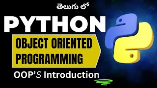 42. Object Oriented Programming in Python | Python Tutorial in Telugu