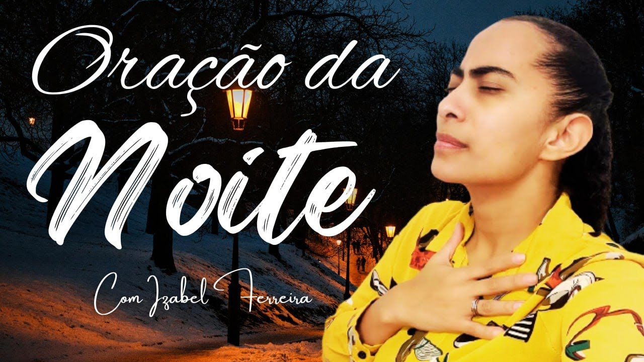 16 12 2025 Oração Da Noite Com Izabel Ferreira Izabelferreira Youtube