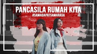 PANCASILA RUMAH KITA #SamaDapatSamaRasa