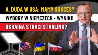 Duda i Trump: Sukces czy Porażka? Ukraina może stracić Starlink? Wybory w Niemczech!