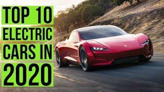 TOP 10 NEW ELECTRIC CARS ON ROADS IN 2020 | CHEAP ELECTRIC CARS YOU CAN BUY NOW