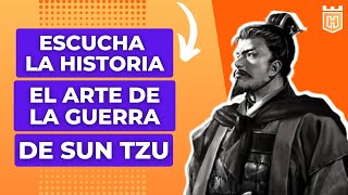 El ARTE de la GUERRA - Sun TZU - Audiolibro Completo- Escucha la HISTORIA