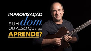 Improvisação é um dom ou algo que se aprende? | Aulão com Nelson Faria