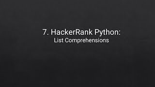 7. HackerRank Python Problem: List Comprehensions
