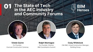 Ep#1 BIM Heroes Podcast - The State of Tech in the AEC Industry and Forums that Are Leading the Way