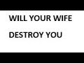 Destructive wife in a marital relationship