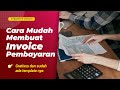 Cara Mudah Membuat Invoice Pembayaran! GRATISSS !!! | Bisa Untuk Berbagai Kebutuhan