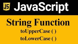 toUpperCase and toLowerCase Method in JavaScript (Hindi)