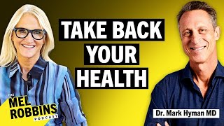 Reset Your Health: Stop Feeling Like Crap with Dr. Mark Hyman MD | The Mel Robbi