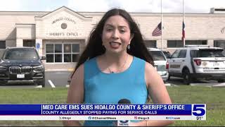 Med-Care EMS files lawsuit against Hidalgo County, sheriff’s office