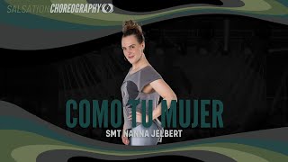 Como Tu Mujer - Salsation® Choreography by SMT Nanna Jelbert