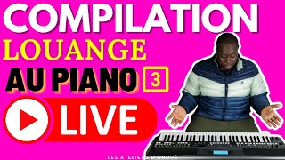 🔥🔥COMPILATION DE LOUANGE CHRÉTIENNE AU PIANO - LIVE 3  LES ATELIERS D'ANDRÉ