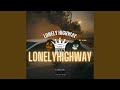 Lonely Highway (feat. Arapahoe T.R.U.E.S)