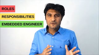 Roles and responsibilities of an Embedded Systems Engineer