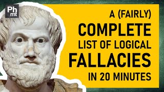 A (fairly) complete list of logical fallacies in 20 minutes - master list - philosophy