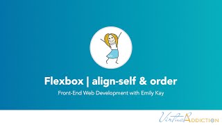 Flexbox for beginners | align-self and order