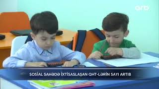 Sosial sahədə ixtisaslaşan QHT-lərin sayı artıb