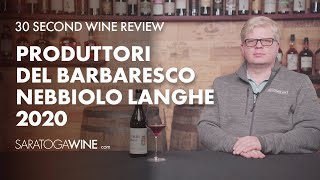 Produttori Del Barbaresco Nebbiolo Langhe 2020 | 30 Second Wine Review