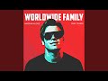 Worldwide Family (Extended Mix)