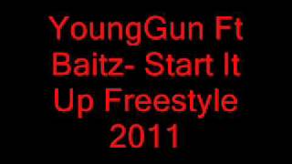 Young Gun Ft. Baitz - Start It Up Freestyle