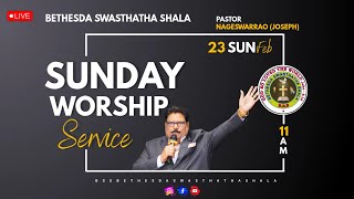 🔴23RD FEB 2025 | SUNDAY WORSHIP SERVICE| PAS NAGESWARRAO (JOSEPH) #live  #sundayservice