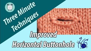 Three Minute Techniques | Improved Horizontal Buttonhole