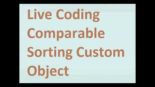 Live Coding -Comparable in java