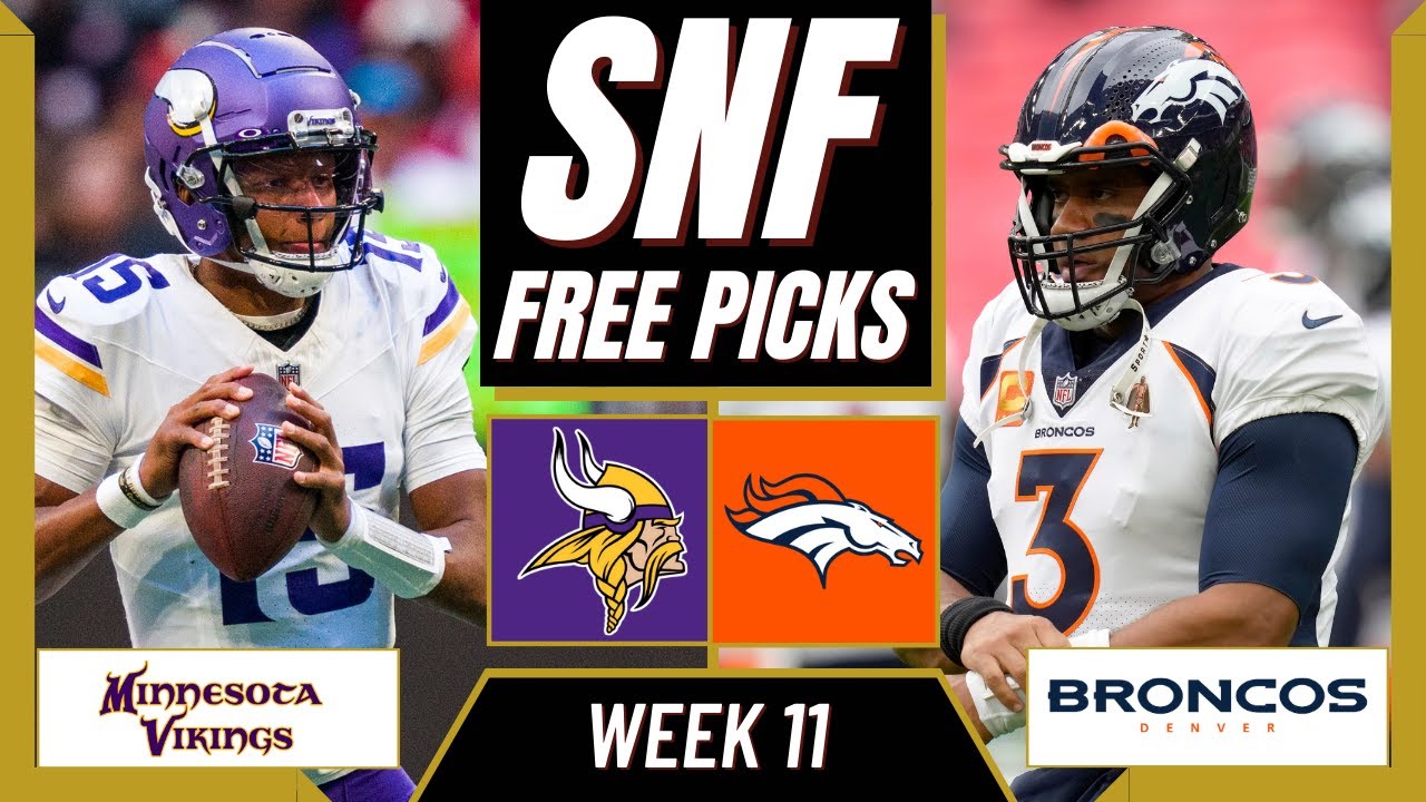 Sunday Night Football Picks (NFL Week 11) SNF VIKINGS Vs. BRONCOS | SNF ...