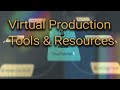 Virtual Production Tools and Resources