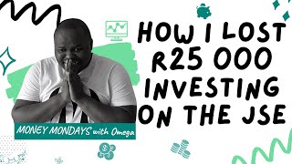 How I lost R25 000 investing on the JSE