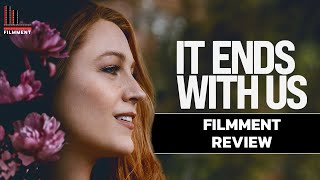 รีวิว It Ends with Us - ร่องรอยแห่งรักเรา l Filmment Review