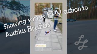 Showing some FPV action to Audrius Bružas