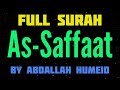 Surah As-Saaffa By Abdallah Humeid (CLEAR AUDIO)