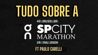 TUDO sobre a SP CITY MARATHON ft Paulo Carelli (Iguana Sports)