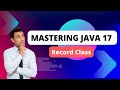 Mastering Java 17: Dive into Record Classes!