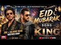 Eid Mubarak Song | KING Movie | SRK x Salman Khan | Blockbuster Eid Anthem 2026