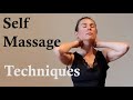 Self Massage Techniques: How to Massage Your Body