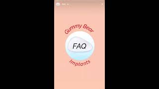 Gummy Bear Implants FAQ