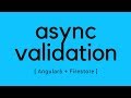 Angular 5 - Async validation with Firestore