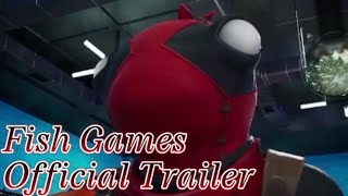 Fish Games Official trailer