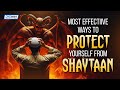 Most Effective Ways To Protect Yourself From Shaytaan